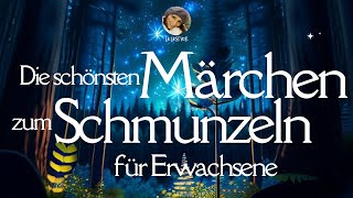 Die schönsten Märchen zum Schmunzeln amp Entspannen für Erwachsene langes Hörbuch [upl. by Sarnoff]