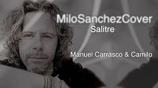 Salitre Cover MiloSanchez Manuel Carrasco amp Camilo [upl. by Khudari923]