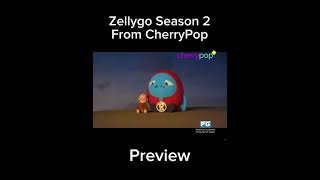 Zellygo Season 2 From Cherrypop Preview [upl. by Llevaj871]