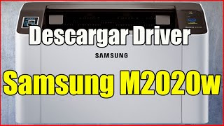 Descargar e instalar driver Samsung M2020w [upl. by Anahsek]