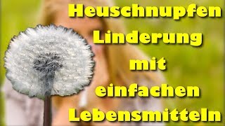 Heuschnupfen – Linderung mit einfachen Lebensmitteln [upl. by Aicenaj]