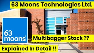 63 Moons Technologies Ltd  Multibagger Stock   Explained In Detail [upl. by Enerod]