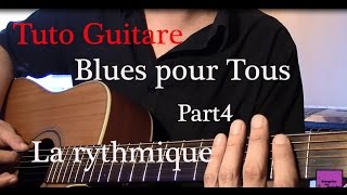 Cours de guitare Blues Blues pour Tous  La Rythmique  Part4 TAB [upl. by Lauter]