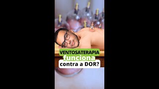 Ventosaterapia Funciona CONTRA DOR [upl. by Wind211]