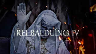 Balduíno IV  O Rei De Jerusalém Motivação [upl. by Calley206]