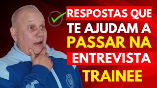 Entrevista Programa Trainne I Qual foi o seu MAIOR Desafio Profissional 5 Dicas de Respostas [upl. by Ainezey922]