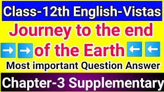 Journey to the end of the Earth most Important Question Answer  Class12 English Vistas Chapter3 [upl. by Janos]