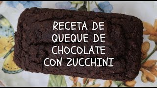 RECETA 100 vegana Queque de chocolate con zucchini zapallito italiano [upl. by Cul945]