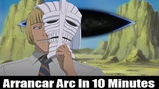 The Arrancar Arc In 10 Minutes  Tekking101 [upl. by Felicdad]