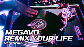 MEGAVO REMIX YOUR LIFE Frenchcore Mix [upl. by Nwahsem]