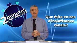 Que faire en cas dinsuffisance rénale  2 minutes pour comprendre [upl. by Robet234]