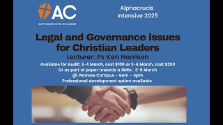 ALPHACRUCIS COLLEGE NZ INTENSIVE 2025 Legal and Governance issues for Christian Leaders [upl. by Ahras]