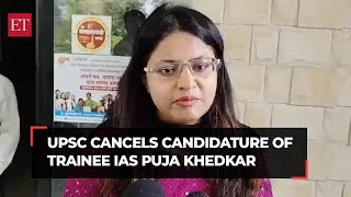 UPSC cancels Puja Khedkar’s candidature as Trainee IAS debars from future exams [upl. by Ahsemo]