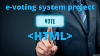 html Project 4  evoting system Project [upl. by Acimaj]