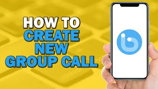 How to Create New Group Call on Botim App Quick Tutorial [upl. by Ackerley]