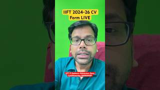 IIFT MBA 2024 26 CV Form Live [upl. by Hewart]