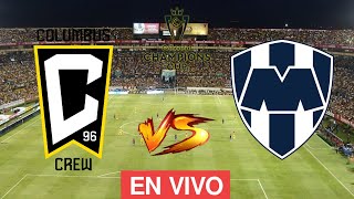 COLUMBUS CREW VS MONTERREY EN VIVO  CONCACAF CHAMPIONS CUP 2024  SEMIFINAL IDA  DONDE VER EN VIVO [upl. by Latreese]