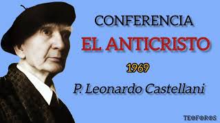 EL ANTICRISTO  P Leonardo Castellani [upl. by Sonahpets]