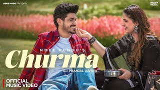 Churma  Ndee Kundu ft Pranjal Dahiya Official Music Video [upl. by Etteluap]