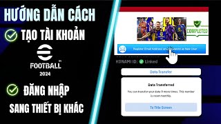 eFootball Mobile• HƯỚNG DẪN CÁCH LIÊN KẾT TÀI KHOẢN KONAMI  CÁCH ĐĂNG NHẬP ACC SANG THIẾT BỊ KHÁC [upl. by Stanton]