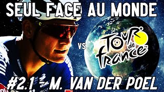 SEUL face au MONDE  Mathieu VAN DER POEL 21 Lennemi inattendu  TOUR DE FRANCE 2024 [upl. by Nay751]