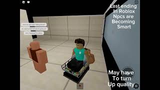 LAST ENDING IN ROBLOX NPCS ARE BECOMING SMART [upl. by Akemot]