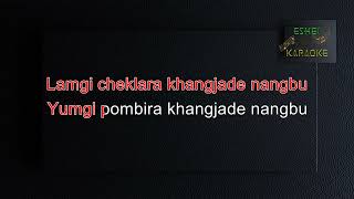 NUJA KANAGI CHENGLOUNOMANIPURI KARAOKE SONG  NPAHARI  COVER BY  TIJENDRA [upl. by Einahc]