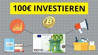 Wie investiert man 100€ Die 5 besten Wege [upl. by Alokin375]