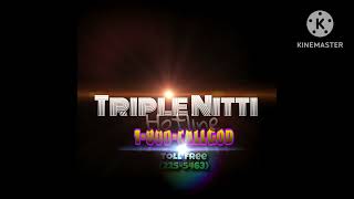 Triple Nitti 1800Call God [upl. by Elledoj]