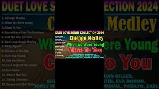 DUET LOVE SONGS COLLECTION 2024  MALE FEMALE DUET LOVE SONGS  Chicago Medley When We Were Young [upl. by Leohcin]