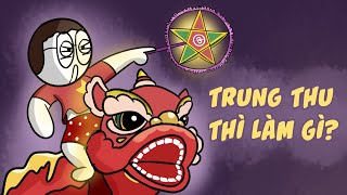 Trung Thu Thì Làm Gì  DraTelling [upl. by Surad235]