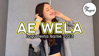 LAGU PESTA RAME🌴 AE WELA  REMIX TERBARU 2023 [upl. by Marek348]