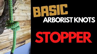 THE STOPPER KNOT Basic Arborist Knots [upl. by Goodson]