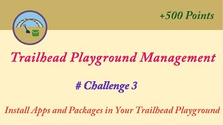 Install Apps and Packages in Your Trailhead PlaygroundTrailhead Playground Management [upl. by So]