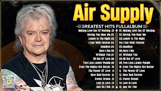 Air Supply Greatest Hits ☕The Best Air Supply Songs ☕ Best Soft Rock Legends Of Air Supply [upl. by Yee]