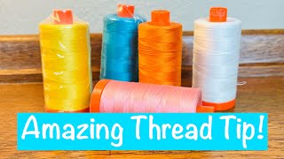 An Amazing Aurifil Thread Tip [upl. by Bird]