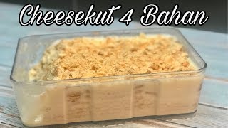 RESEPI CHEESEKUT 4 BAHAN MUDAH SEDAP DAN MESTI JADI [upl. by Niamrahc484]