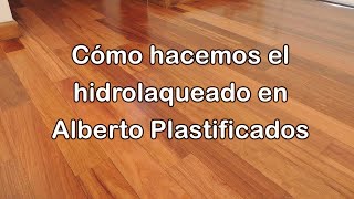 Cómo hacemos el hidrolaqueado en Alberto Plastificados [upl. by Adiela]