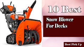 Best Snow Blower For Decks 2024  Snow Blower [upl. by Javed]