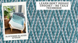 Glistening Glacier Afghan  Inset Mosaic Crochet Pattern [upl. by Ydissahc994]