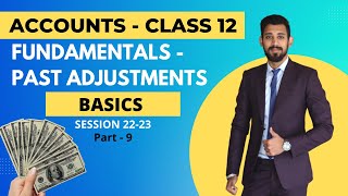 Past Adjustments  Adjustments in Closed Accounts  Fundamentals  Class 12 [upl. by Piegari]