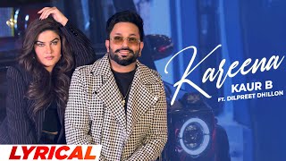 Kareena  Lyrical  Dilpreet Dhillon  Kaur B  New Punjabi Songs 2024  Latest Punjabi Songs 2024 [upl. by Beata]