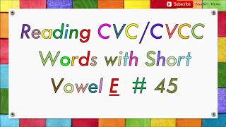 CVC and CVCC Words with Short Vowel E Sound  46 [upl. by Notlem880]