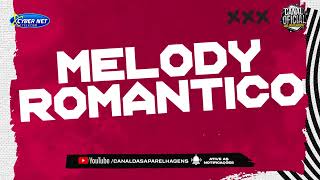 SET MELODY ROMANTICO SETEMBRO 2024 [upl. by Selene]