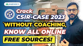 CSIR Recruitment 2023  Free Online Sources  Preparation Strategy  CSIR CASE Notification 2023 [upl. by Arrahs211]