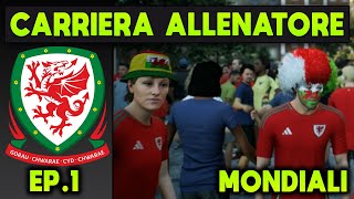 TUTTI AL MONDIALE 1 CARRIERA ALLENATORE GALLES ★ FC 24 Gameplay ITA [upl. by Ecire]