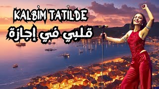 Ziynet Sali  Kalbim Tatilde  الأغنية التركية  قلبي في إجازة  مترجمة للعربيه [upl. by Dyrrej445]