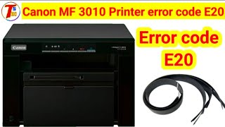 How to fix Canon MF3010 error code e20  Scanner error fix 100 Canon printer [upl. by Nyllaf]