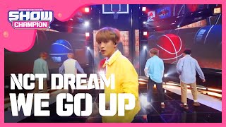 Show Champion NCT DREAM  WE GO UP NCT DREAM  WE GO UP l EP283 [upl. by Aipmylo]