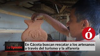 Especiales La Ó  En Cácota buscan rescatar a los artesanos a través del turismo y la alfarería [upl. by Nahtnoj]